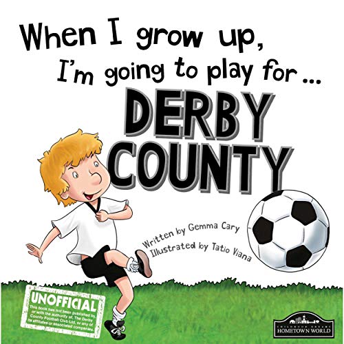 When I Grow Up I'm Going to Play for Derby