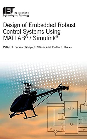 Design of Embedded Robust Control Systems Using MATLAB® / Simulink®