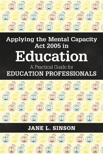 Applying the Mental Capacity Act 2005 in Education