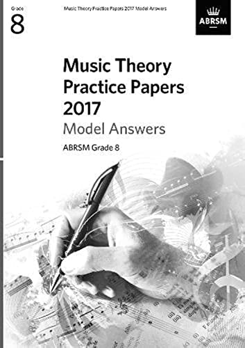 Music Theory Practice Papers 2017 Model Answers, ABRSM Grade 8