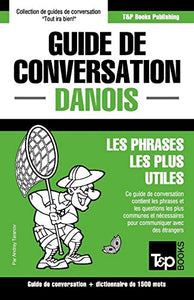 Guide de conversation Francais-Danois et dictionnaire concis de 1500 mots 