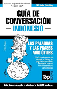 Guía de Conversación Español-Indonesio y vocabulario temático de 3000 palabras 