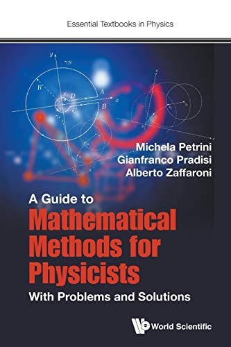 A Guide To Mathematical Methods For Physicists, A: With Problems And Solutions