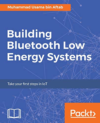 Building Bluetooth Low Energy Systems