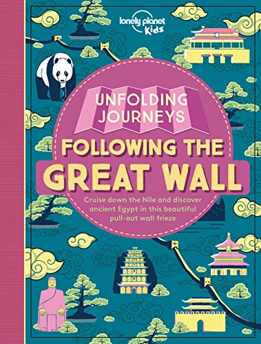 Lonely Planet Kids Unfolding Journeys - Following the Great Wall
