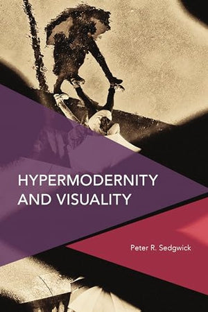 Hypermodernity and Visuality