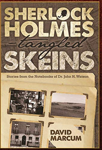 Sherlock Holmes - Tangled Skeins - Stories from the Notebooks of Dr. John H. Watson 