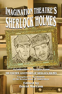 Imagination Theatre's Sherlock Holmes 