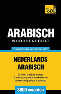 Thematische woordenschat Nederlands-Arabisch - 3000 woorden 