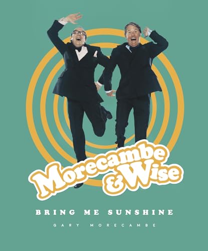 Morecambe & Wise: Bring Me Sunshine