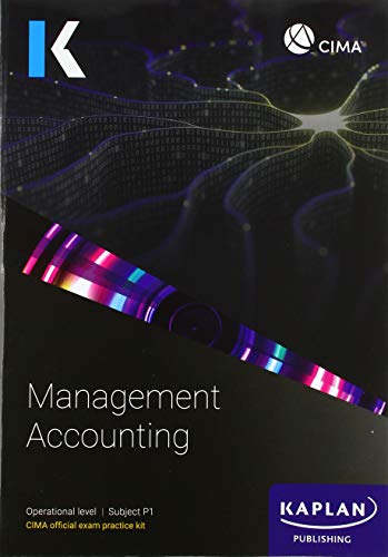 P1 MANAGEMENT ACCOUNTING - EXAM PRACTICE KIT