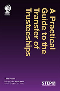 A Practical Guide to the Transfer of Trusteeships, Third Edition 