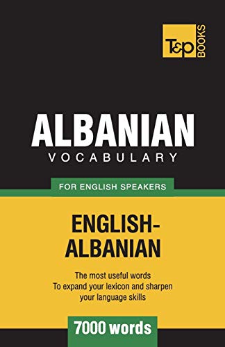 Albanian vocabulary for English speakers - 7000 words