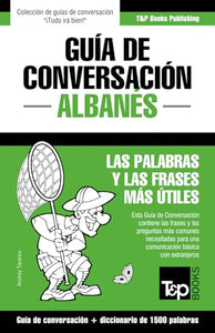 Guia de conversacion Espanol-Albanes y diccionario conciso de 1500 palabras 
