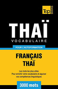Vocabulaire Français-Thaï pour l'autoformation - 3000 mots 