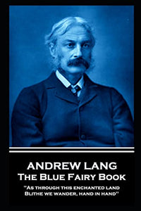Andrew Lang - The Blue Fairy Book 