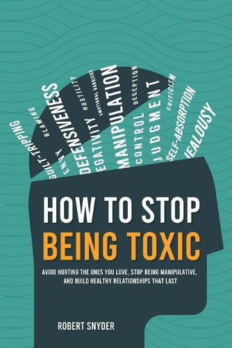 How to Stop Being Toxic