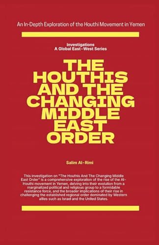 The Houthis and the Changing Middle East Order