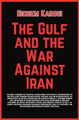 The Gulf And The War Against Iran cover