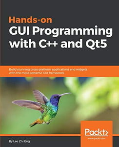 Hands-On GUI Programming with C++ and Qt5 