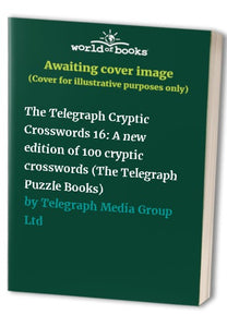The Telegraph Cryptic Crosswords 16 
