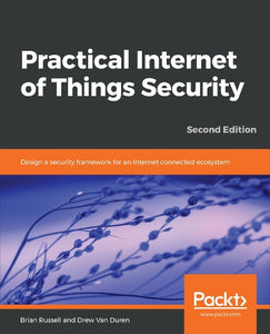 Practical Internet of Things Security 