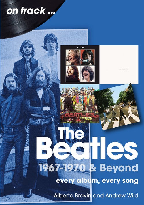 The Beatles 1967-1970 & Beyond On Track