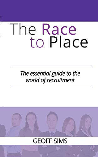 The Race to Place: The essential guide to the world of recruitment cover