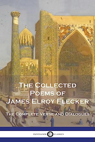 The Collected Poems of James Elroy Flecker
