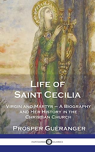 Life of Saint Cecilia, Virgin and Martyr