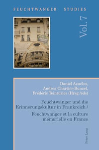 Feuchtwanger und die Erinnerungskultur in Frankreich / Feuchtwanger et la culture mémorielle en France 