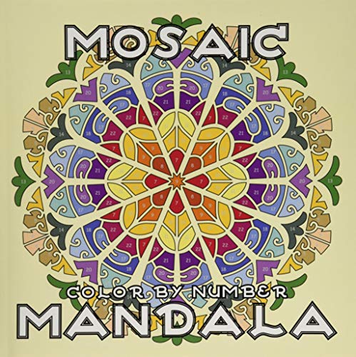 MOSAIC MANDALA Color by Number: Activity Mosaic Coloring Book for Adults Relaxation and Stress Relief