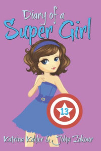 Diary of a Super Girl - Book 13 