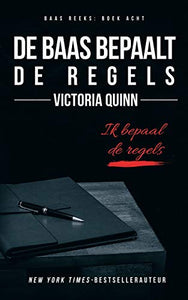 de Baas Bepaalt de Regels 