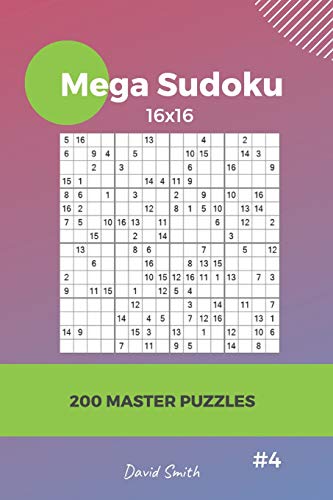 Mega Sudoku - 200 Master Puzzles 16x16 Vol.4 cover