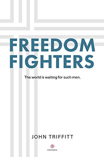 Freedom Fighters: The world is waiting for such men