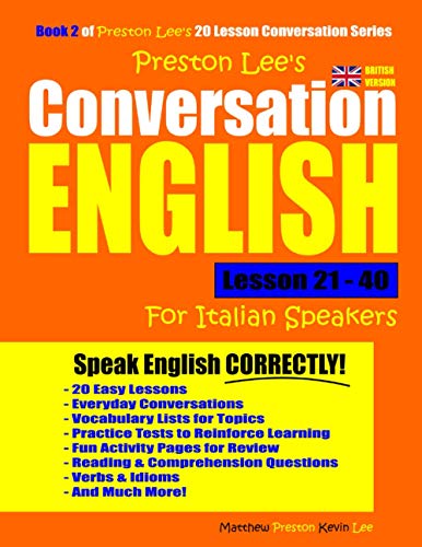 Preston Lee's Conversation English For Italian Speakers Lesson 21 - 40 (British Version)