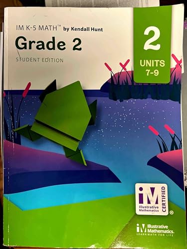 IM K-5 Math by Kendall Hunt ,Grade 2 ,Student Edition ,Units 7-9