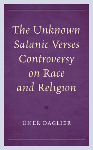 The Unknown Satanic Verses Controversy on Race and Religion