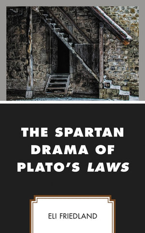 The Spartan Drama of Plato's Laws