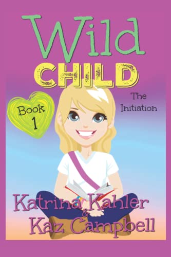 WILD CHILD - Book 1 - The Initiation
