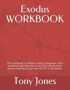 Exodus WORKBOOK: This workbook is a Bible reading companion. This workbook will help you to stay focused on what you are reading as you read and fill in the blanks. (KJV Bible Workbooks) 