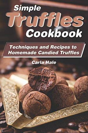 Simple Truffles Cookbook