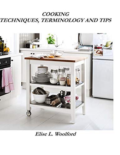 Cooking Techniques, Terminology and Tips cover