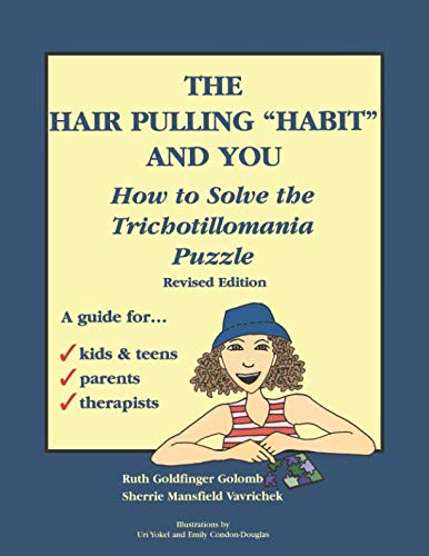 The Hair Pulling Habit and You How to Solve the Trichotillomania Puzzle