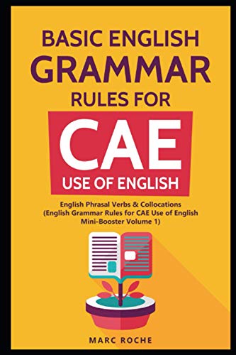 Basic English Grammar Rules for CAE Use of English By Marc Roche ...