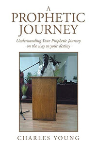 A Prophetic Journey 