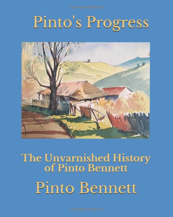 Pinto's Progress: The Unvarnished History of Pinto Bennett