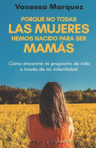 Porque no todas las mujeres hemos nacido para ser mamás