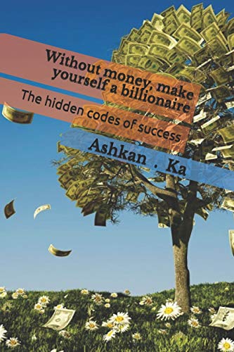 Without Money, Make Yourself a Billionaire cover
